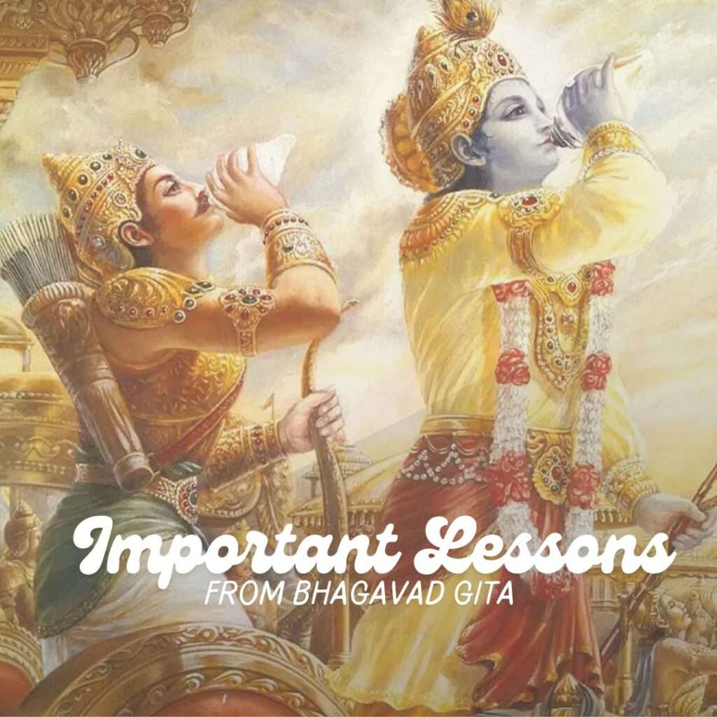 Important lessons from bhagavad gita